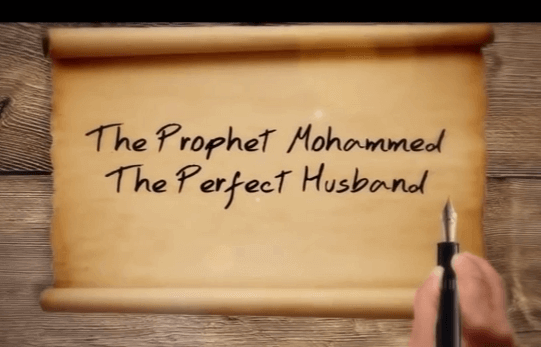 Prophet Muhammad The Perfect Husband